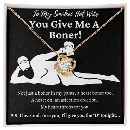 To My Smokin' Hot Wife | You Give Me A ... | Love Knot Necklace