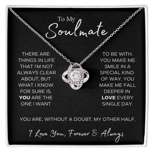 To My Soulmate | My Other Half | Gift For Her | Love Knot Necklace