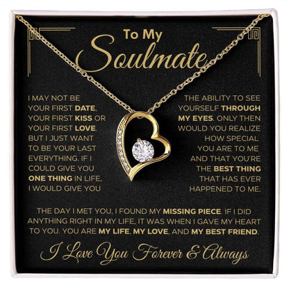 To My Soulmate | I May Not Be... | Forever Love Necklace