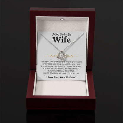 To My Smokin' Hot Wife | You Take My Breath Away | Love Knot Necklace